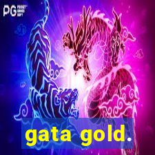 gata gold.